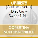 (Audiocassetta) Diet Cig - Swear I M Good At This cd