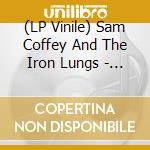 (LP Vinile) Sam Coffey And The Iron Lungs - Sam Coffey And The Iron Lungs [Lp] (Download) lp vinile di Sam Coffey And The Iron Lungs