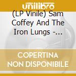 (LP Vinile) Sam Coffey And The Iron Lungs - Sam Coffey And The Iron Lungs [Lp] (Download) vinile