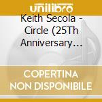 Keith Secola - Circle (25Th Anniversary Edition) cd
