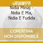 Nidia Minaj - Nidia E Ma, Nidia E Fudida cd
