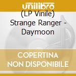 (LP Vinile) Strange Ranger - Daymoon vinile