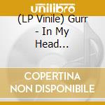 (LP Vinile) Gurr - In My Head -Coloured- vinile