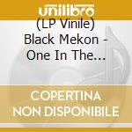 (LP Vinile) Black Mekon - One In The Hate vinile
