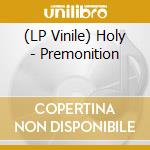 (LP Vinile) Holy - Premonition vinile