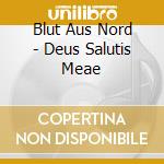 Blut Aus Nord - Deus Salutis Meae cd musicale di Blut Aus Nord