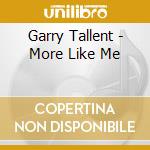 Garry Tallent - More Like Me cd