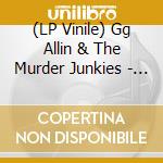 (LP Vinile) Gg Allin & The Murder Junkies - Brutality & Bloodshed For All lp vinile di Gg Allin & Murder Junkies