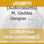 (Audiocassetta) M. Geddes Gengras - Deleted I Am The Last Of That Green And Warm-Hued World cd