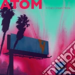 Atom - In Every Dream Home cd