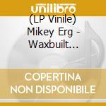 (LP Vinile) Mikey Erg - Waxbuilt Castles vinile