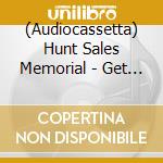 (Audiocassetta) Hunt Sales Memorial - Get Your Shit Together cd