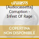 (Audiocassetta) Corruption - Infest Of Rage cd