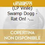 (LP Vinile) Swamp Dogg - Rat On! - Multicolour Edition vinile