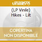 (LP Vinile) Hikes - Lilt vinile