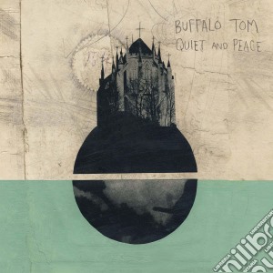 Buffalo Tom - Quiet And Peace cd musicale di Buffalo Tom