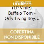 (LP Vinile) Buffalo Tom - Only Living Boy In Ny (7