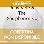 Ruby Velle & The Soulphonics - State Of All Things cd musicale di Ruby Velle & The Soulphonics