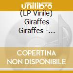 (LP Vinile) Giraffes Giraffes - Memory Lame
