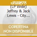 (LP Vinile) Jeffrey & Jack Lewis - City & Eastern Songs