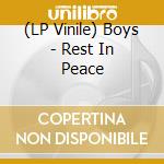 (LP Vinile) Boys - Rest In Peace vinile