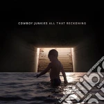 Cowboy Junkies - All That Reckoning cd