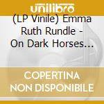 (LP Vinile) Emma Ruth Rundle - On Dark Horses - Ltd. Color Vinyl vinile