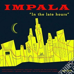 Impala - In The Late Hours cd musicale di Impala