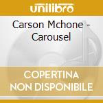 Carson Mchone - Carousel cd