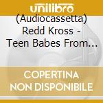 (Audiocassetta) Redd Kross - Teen Babes From Monsanto cd