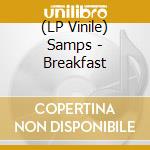 (LP Vinile) Samps - Breakfast lp vinile di Samps