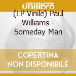 (LP Vinile) Paul Williams - Someday Man vinile