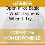 Open Mike Eagle - What Happens When I Try To Relax cd musicale di Open Mike Eagle