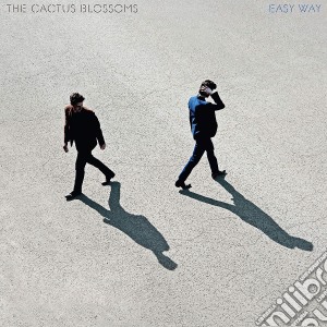 Cactus Blossoms (The) - Easy Way cd musicale di Cactus Blossoms (The)