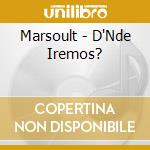 Marsoult - D'Nde Iremos? cd