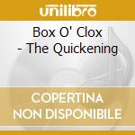 Box O' Clox - The Quickening cd