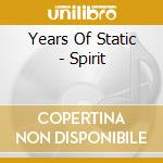 Years Of Static - Spirit cd