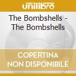 The Bombshells - The Bombshells cd