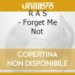 R A S - Forget Me Not cd