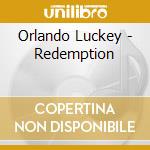 Orlando Luckey - Redemption cd