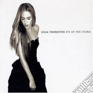 Julia Thornton - Eye Of The Storm cd musicale di Julia Thornton