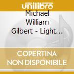 Michael William Gilbert - Light In The Clouds cd