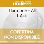 Harmone - All I Ask cd