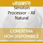 Simoton Processor - All Natural cd