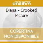 Diana - Crooked Picture cd