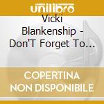 Vicki Blankenship - Don'T Forget To Breathe cd