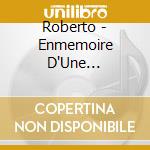 Roberto - Enmemoire D'Une Princesse (French Text) cd