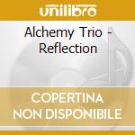 Alchemy Trio - Reflection cd