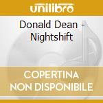 Donald Dean - Nightshift cd musicale di Donald Dean