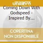 Coming Down With Godspeed - Inspired By Chaos cd